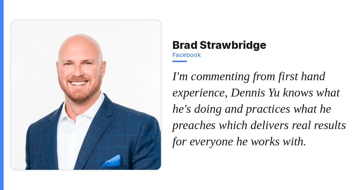 Brad Strawbridge on Dennis Yu